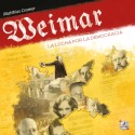 Weimar: La lucha por la democracia.
