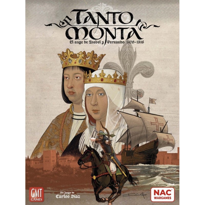 Tanto Monta: The Rise of Ferdinand & Isabella 1470-1516.