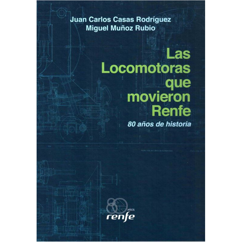 Las locomotoras que movieron Renfe. Las locomotoras que movieron Renfe.